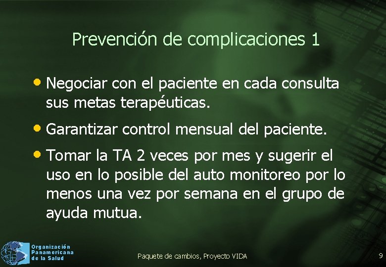 Prevención de complicaciones 1 • Negociar con el paciente en cada consulta sus metas