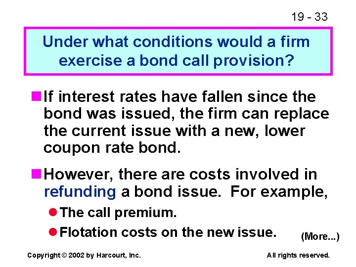 19 - 33 Under what conditions would a firm exercise a bond call provision?