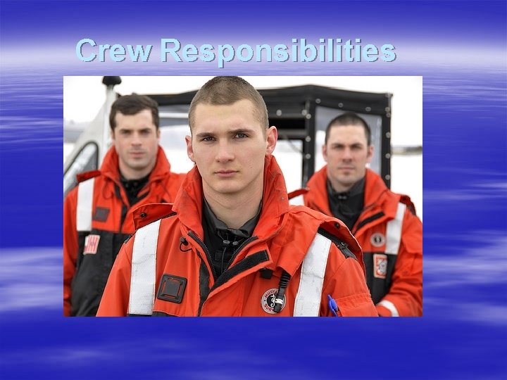 Crew Responsibilities 