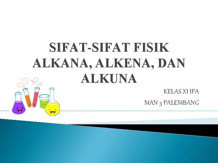 Sifatsifat Fisik Alkana Alkena Dan Alkuna Kelas Xi