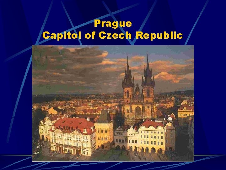 Prague Capitol of Czech Republic 