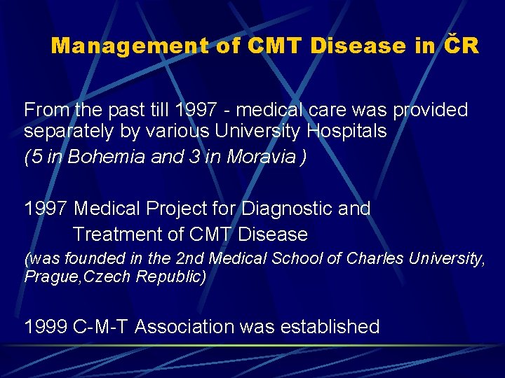 Management of CMT Disease in ČR From the past till 1997 - medical care