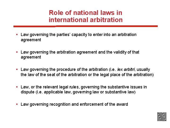 Role of national laws in international arbitration § Law governing the parties’ capacity to