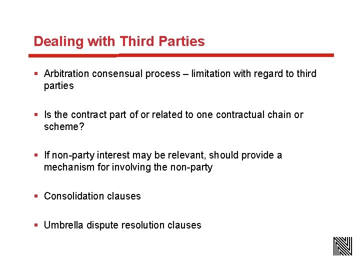 Dealing with Third Parties § Arbitration consensual process – limitation with regard to third