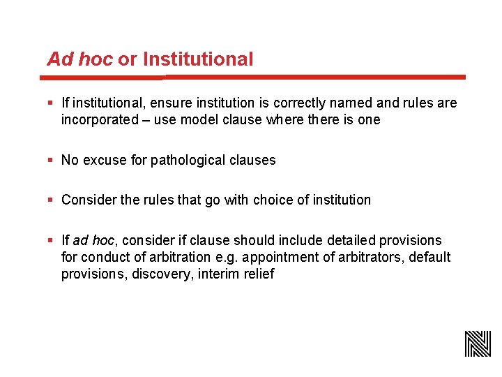 Ad hoc or Institutional § If institutional, ensure institution is correctly named and rules
