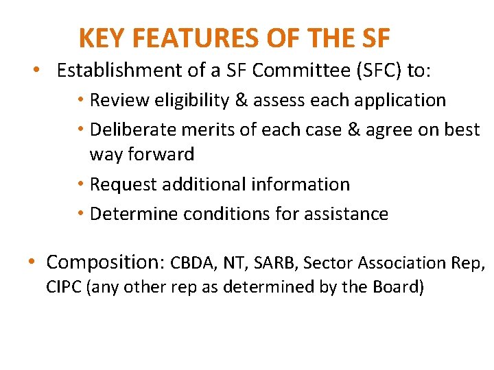 KEY FEATURES OF THE SF • Establishment of a SF Committee (SFC) to: •