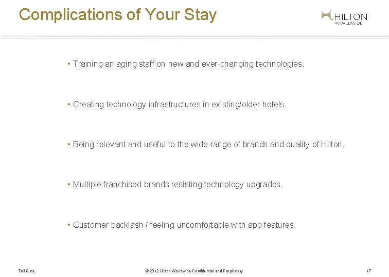 Complications of Your Stay • Training an aging staff on new and ever-changing technologies.