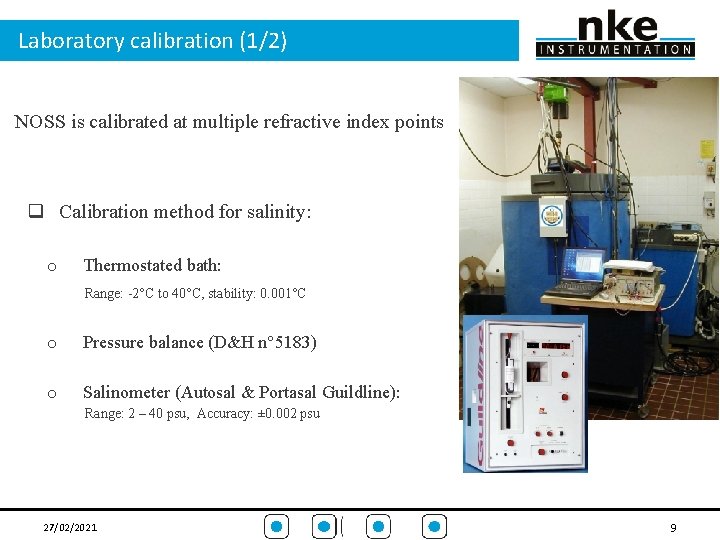  Laboratory calibration (1/2) NOSS is calibrated at multiple refractive index points q Calibration