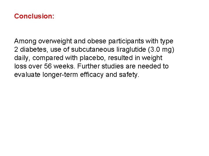 Conclusion: Among overweight and obese participants with type 2 diabetes, use of subcutaneous liraglutide