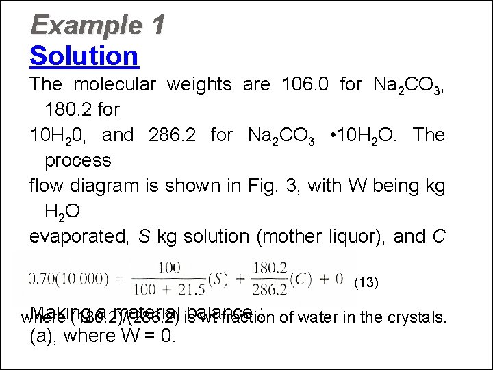 Example 1 Solution The molecular weights are 106. 0 for Na 2 CO 3,