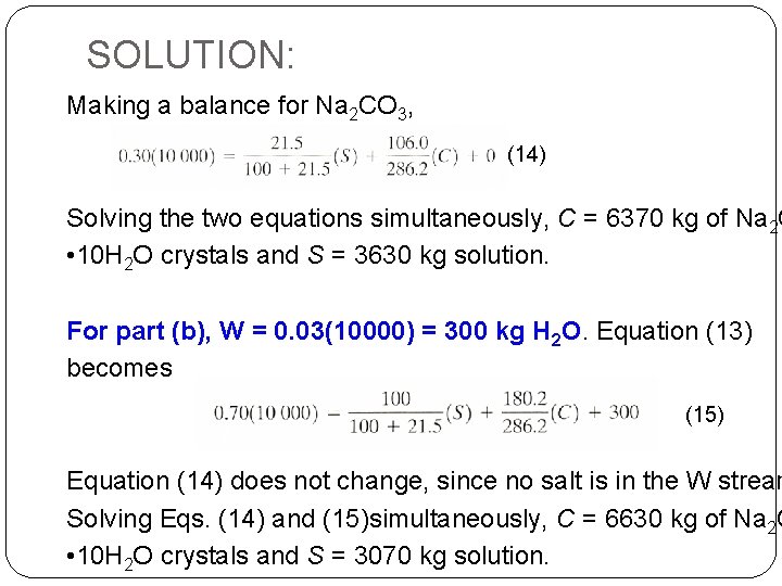SOLUTION: Making a balance for Na 2 CO 3, (14) Solving the two equations SOLUTION: Making a balance for Na 2 CO 3, (14) Solving the two equations