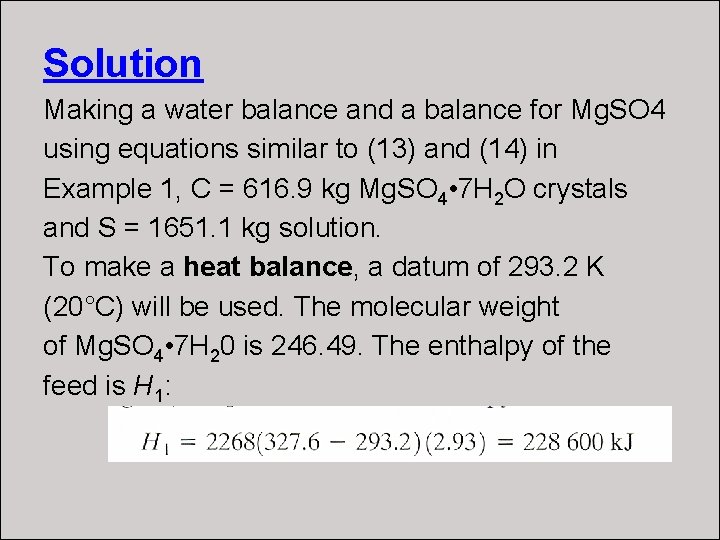 SOLUTION: Solution Making a water balance and a balance for Mg. SO 4 using