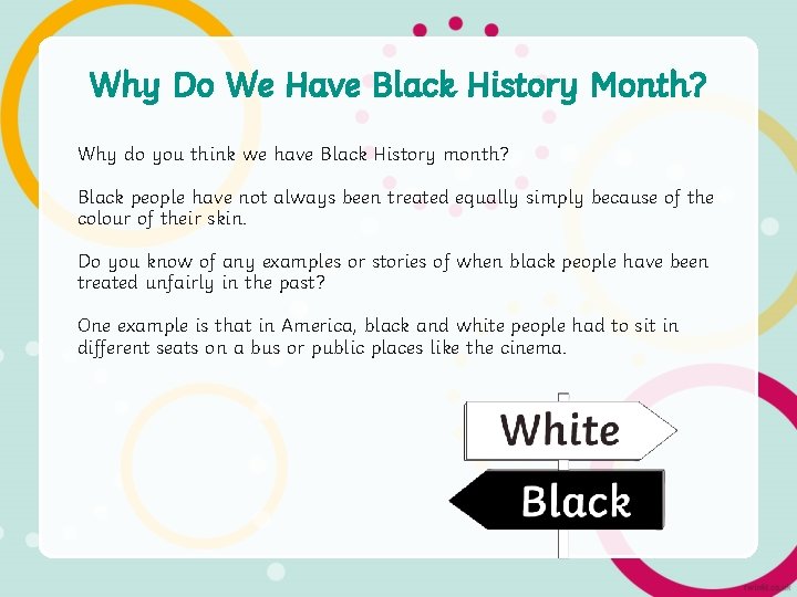 Why Do We Have Black History Month? Why do you think we have Black