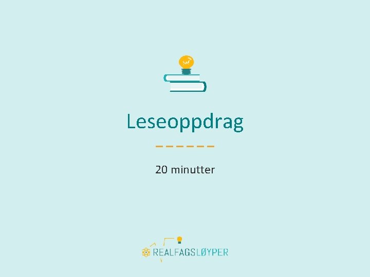 Leseoppdrag 20 minutter 