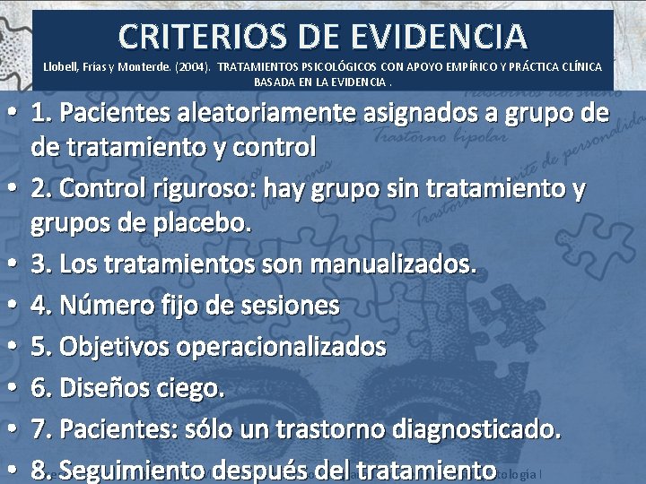 CRITERIOS DE EVIDENCIA Llobell, Frías y Monterde. (2004). TRATAMIENTOS PSICOLÓGICOS CON APOYO EMPÍRICO Y
