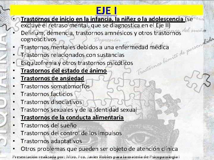 EJE I • Trastornos de inicio en la infancia, la niñez o la adolescencia