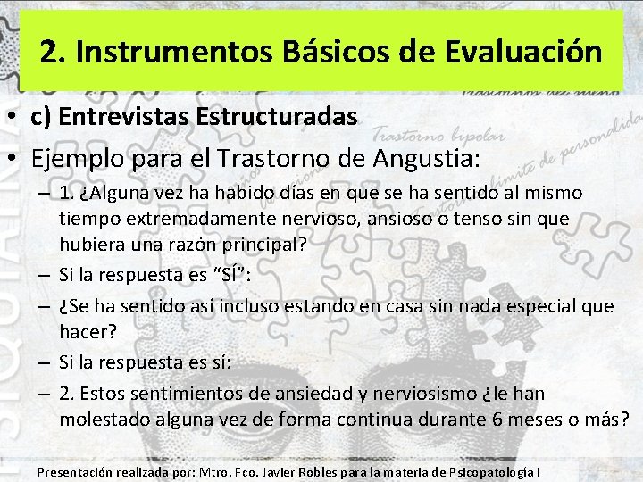 2. Instrumentos Básicos de Evaluación • c) Entrevistas Estructuradas • Ejemplo para el Trastorno