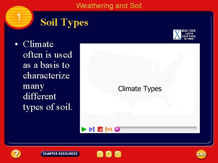 Weathering and Soil 1 Soil Types • Climate often is used as a basis