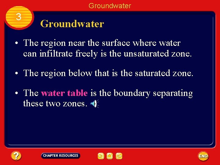 Groundwater 3 Groundwater • The region near the surface where water can infiltrate freely