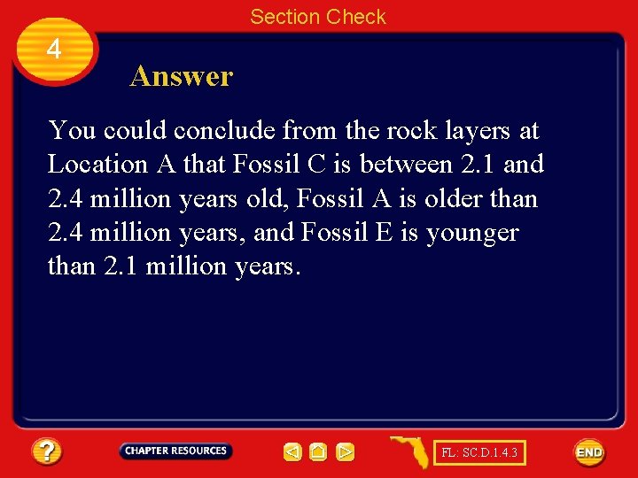 Section Check 4 Answer You could conclude from the rock layers at Location A