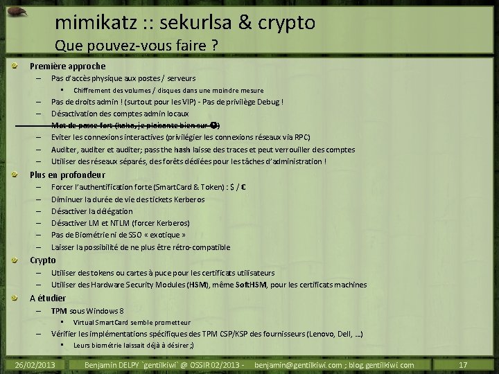 mimikatz : : sekurlsa & crypto Que pouvez-vous faire ? Première approche – –