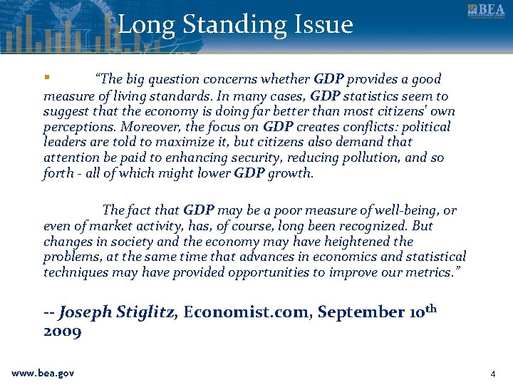 Long Standing Issue ▪ “The big question concerns whether GDP provides a good measure