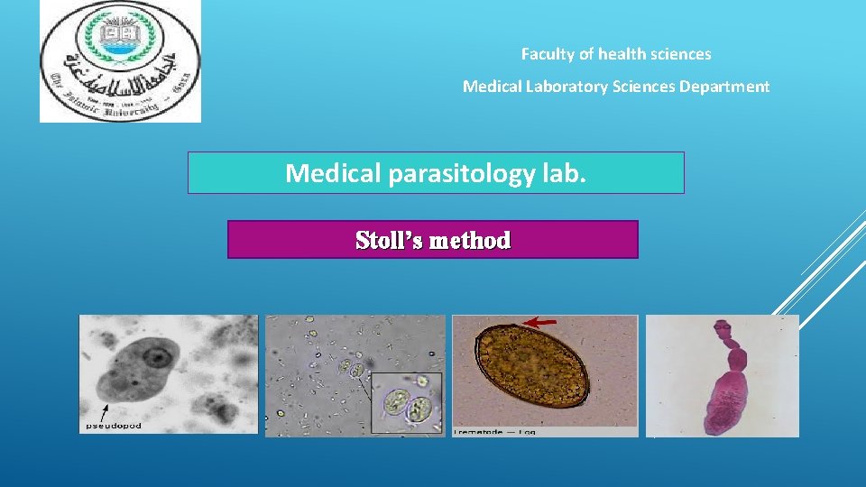 Faculty of health sciences Medical Laboratory Sciences Department Medical parasitology lab. Stoll’s method 
