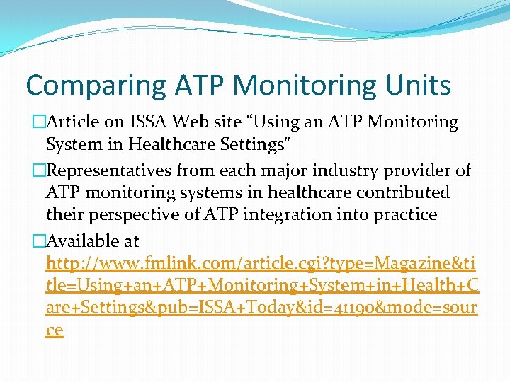 Comparing ATP Monitoring Units �Article on ISSA Web site “Using an ATP Monitoring System