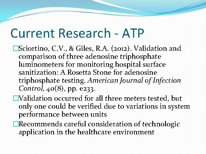 Current Research - ATP �Sciortino, C. V. , & Giles, R. A. (2012). Validation