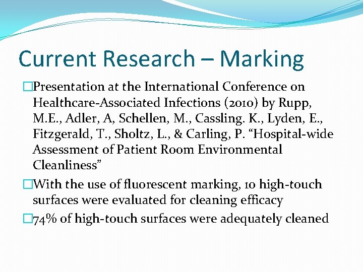 Current Research – Marking �Presentation at the International Conference on Healthcare-Associated Infections (2010) by