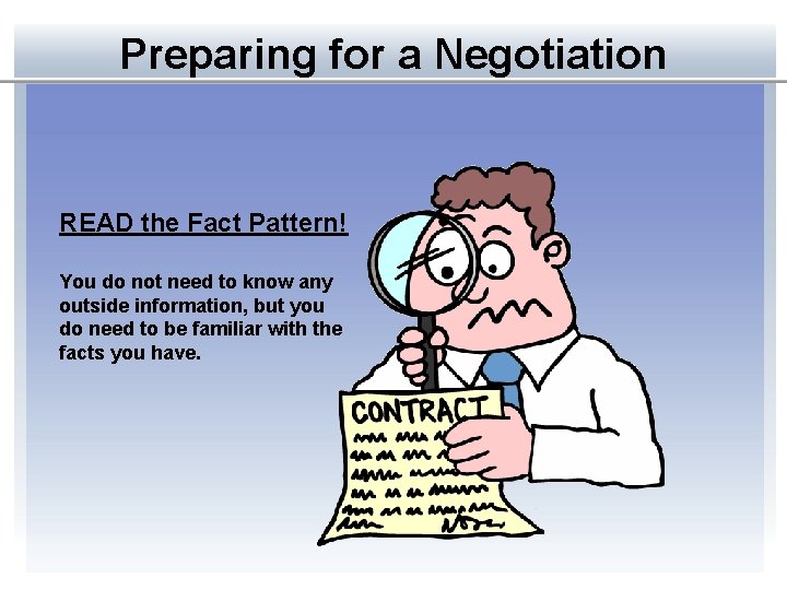 Preparing for a Negotiation READ the Fact Pattern! You do not need to know