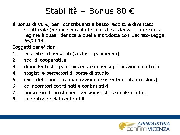 Stabilità – Bonus 80 € Il Bonus di 80 €, per i contribuenti a