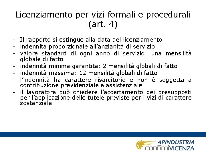 Licenziamento per vizi formali e procedurali (art. 4) - Il rapporto si estingue alla