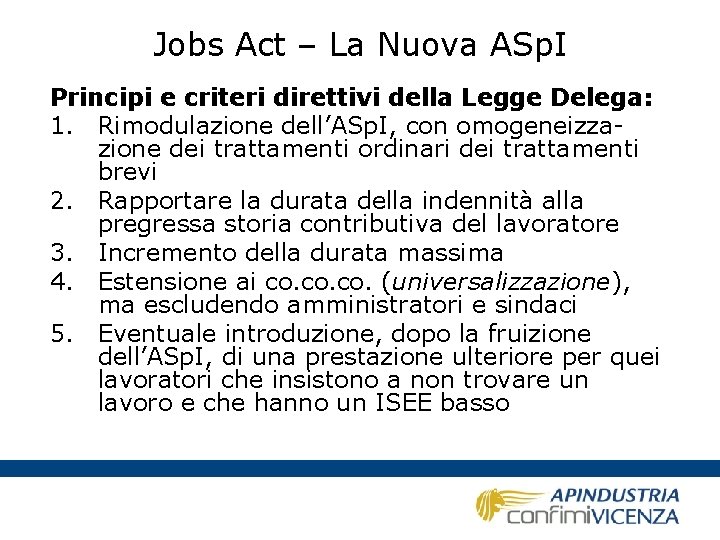 Jobs Act – La Nuova ASp. I Principi e criteri direttivi della Legge Delega: