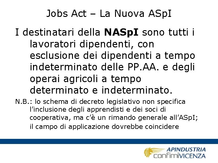 Jobs Act – La Nuova ASp. I I destinatari della NASp. I sono tutti