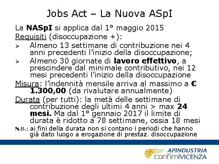 Jobs Act – La Nuova ASp. I La NASp. I si applica dal 1°