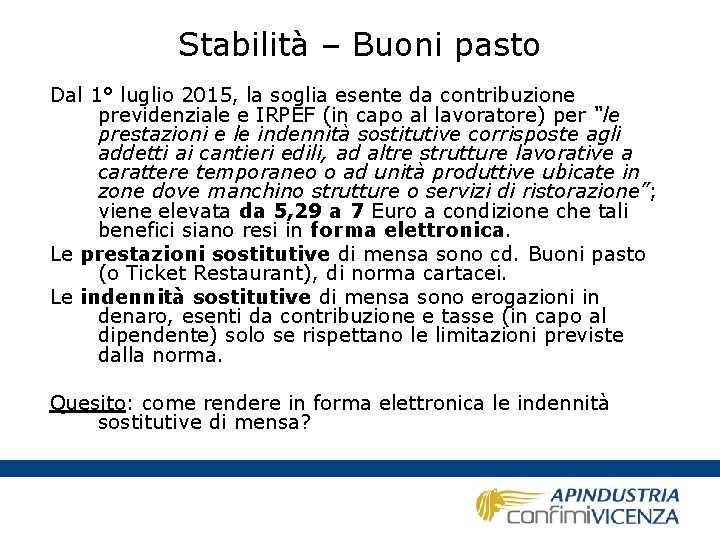 Stabilità – Buoni pasto Dal 1° luglio 2015, la soglia esente da contribuzione previdenziale