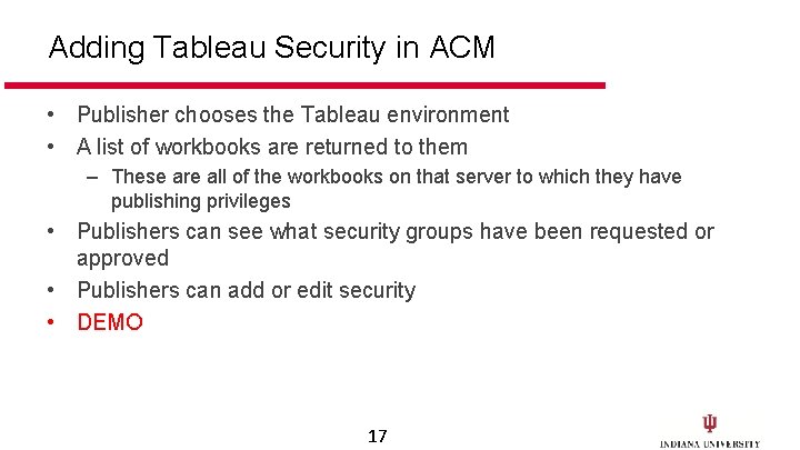 Adding Tableau Security in ACM • Publisher chooses the Tableau environment • A list