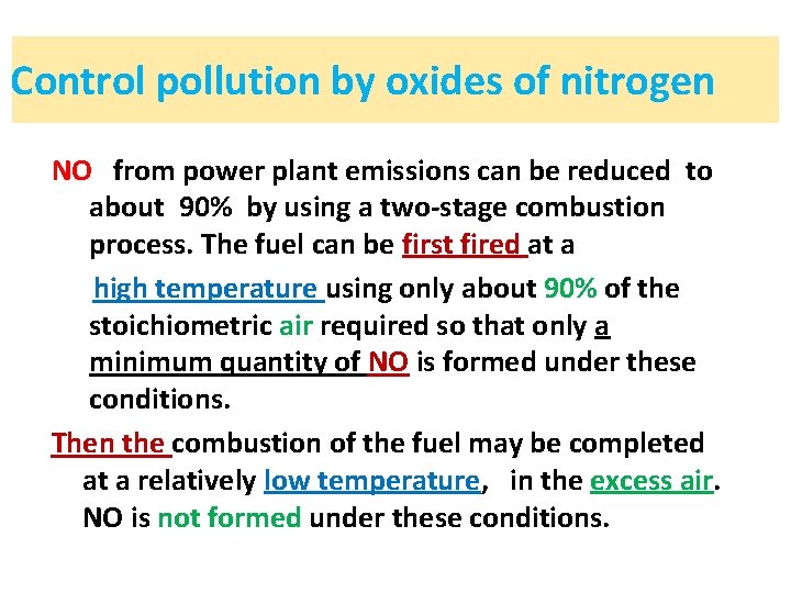 Control pollution by oxides of nitrogen NO from power plant emissions can be reduced