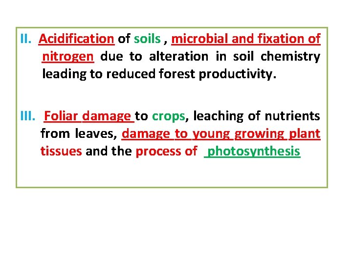 II. Acidification of soils , microbial and fixation of nitrogen due to alteration in