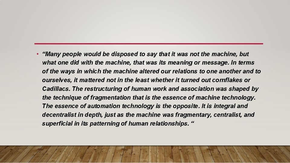  • “Many people would be disposed to say that it was not the