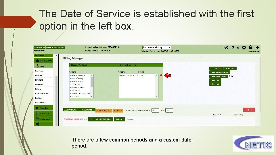 The Date of Service is established with the first option in the left box.
