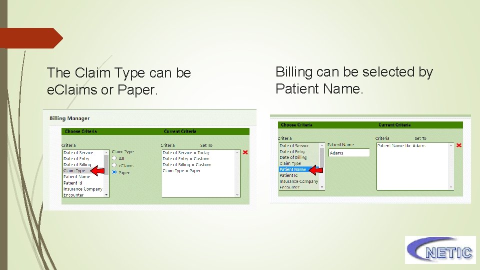 The Claim Type can be e. Claims or Paper. Billing can be selected by