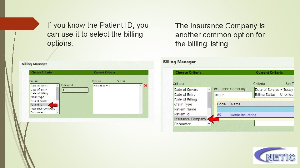 If you know the Patient ID, you can use it to select the billing