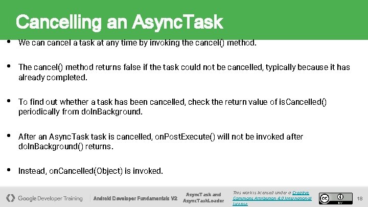 Cancelling an Async. Task • We cancel a task at any time by invoking