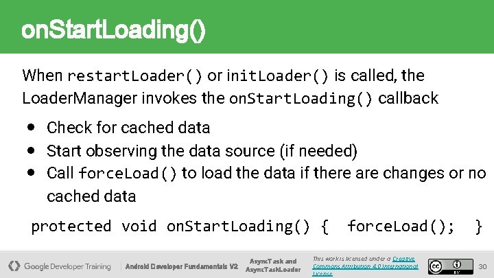 on. Start. Loading() When restart. Loader() or init. Loader() is called, the Loader. Manager on. Start. Loading() When restart. Loader() or init. Loader() is called, the Loader. Manager