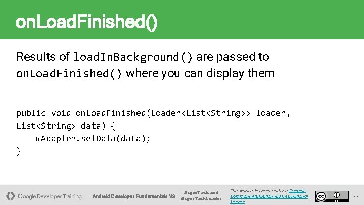on. Load. Finished() Results of load. In. Background() are passed to on. Load. Finished()
