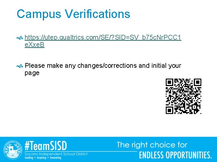 Campus Verifications https: //utep. qualtrics. com/SE/? SID=SV_b 75 c. Nr. PCC 1 e. Xxe.