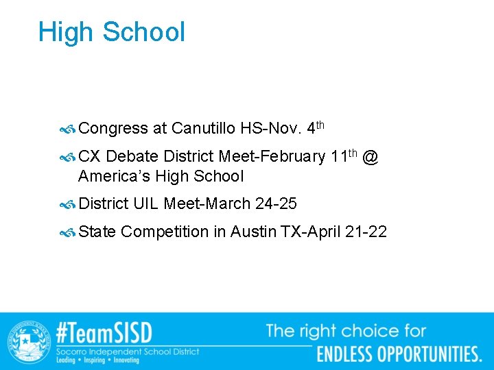 High School Congress at Canutillo HS-Nov. 4 th CX Debate District Meet-February 11 th