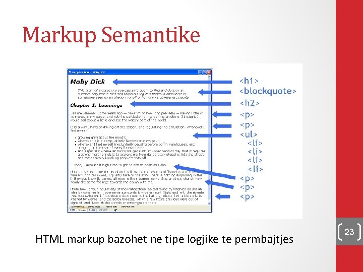 Markup Semantike HTML markup bazohet ne tipe logjike te permbajtjes 23 